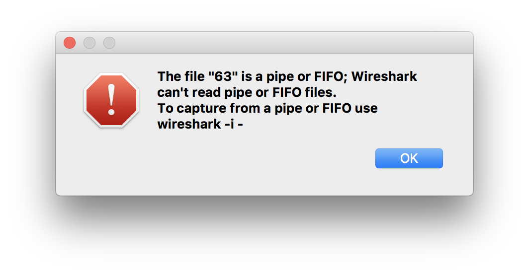 Wireshark complaining about file being a pipe 